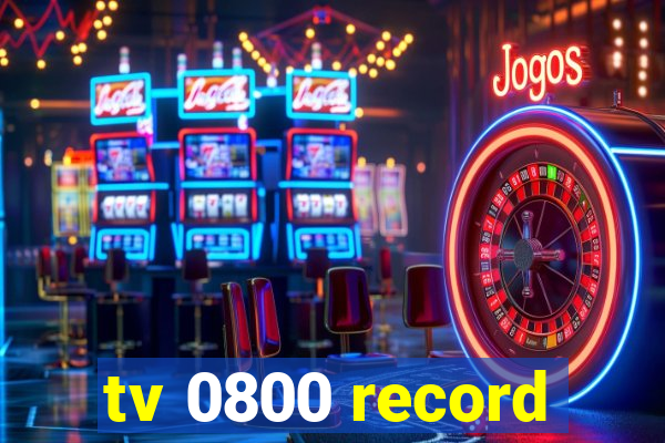 tv 0800 record